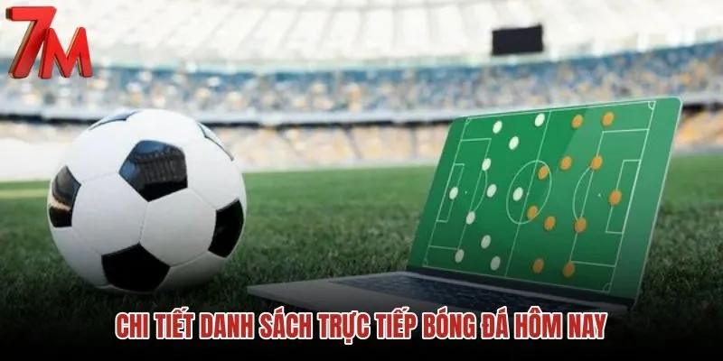 chi-tiet-danh-sach-truc-tiep-bong-da-hom-nay