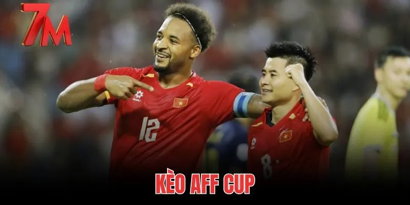 Kèo AFF Cup | Giải Mã Bẫy Nhà Cái Từ Chuyên Gia 7M